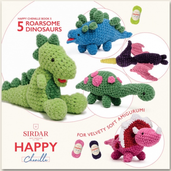 Happy Chenille Book 5 (Roarsome Dinosaurs) Amigurumi Crochet Patterns Sirdar