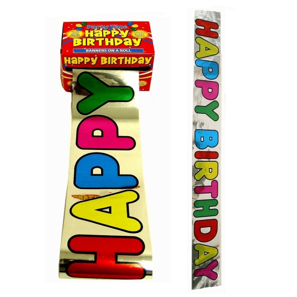 Foil Happy Birthday Banners on a Roll (20 x 90cm) Party Time Box 18m