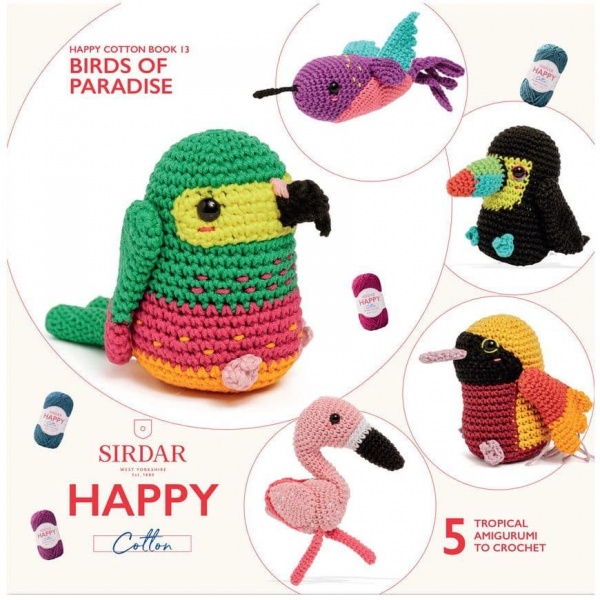Happy Cotton Book 13 (Birds of Paradise)  Amigurumi Crochet Patterns Sirdar