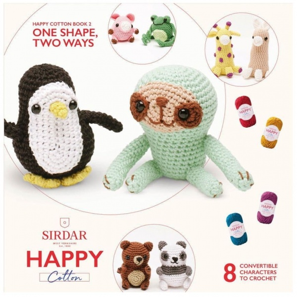 Happy Cotton Book 2 (One Shape, Two Ways)  Amigurumi Crochet Patterns Sirdar