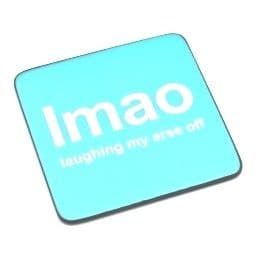 LMAO (Laughing My Arse Off) Text Speak Coaster